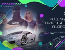 Full Size CarX Street Android Terbaru 2025 dan Spesifikasi Lengkap