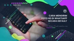 Cara Mengirim Foto HD di WhatsApp Secara Default