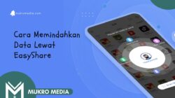 Cara Memindahkan Data Lewat EasyShare di Semua Perangkat