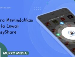 Cara Memindahkan Data Lewat EasyShare di Semua Perangkat