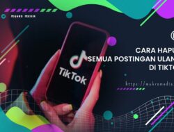 Cara Hapus Semua Postingan Ulang di TikTok dengan Mudah