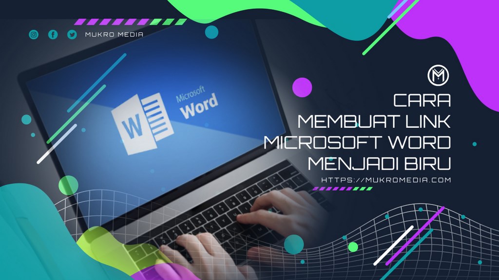 Cara Membuat Link di Microsoft Word Menjadi Biru