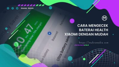 Cara Mengecek Baterai Health Xiaomi dengan Mudah