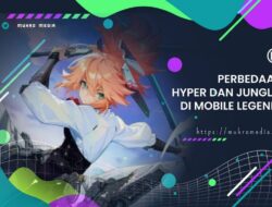 Perbedaan Hyper dan Jungler di Mobile Legends yang harus kamu tahu