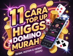 11 Cara Top Up Higgs Domino Murah: Resmi, Instan & Hemat (2025)