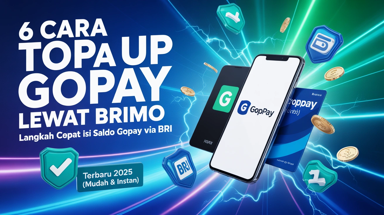 6 Cara Top Up GoPay Lewat BRImo Terbaru 2025 (Mudah & Instan)
