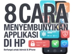 8 Cara Menyembunyikan Aplikasi di HP: Tanpa Root & 100% Aman