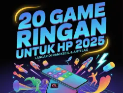 20 Game Ringan untuk HP 2025: Terbukti Lancar di RAM Kecil & Anti Lag