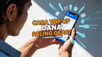 7 Langkah Praktis: Cara Top Up DANA Paling Cepat (2025) 4 7 Langkah Praktis: Cara Top Up DANA Paling Cepat (2025)