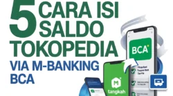 5 Cara Isi Saldo Tokopedia via m-Banking BCA (Biaya, Limit & Bukti, 2025)