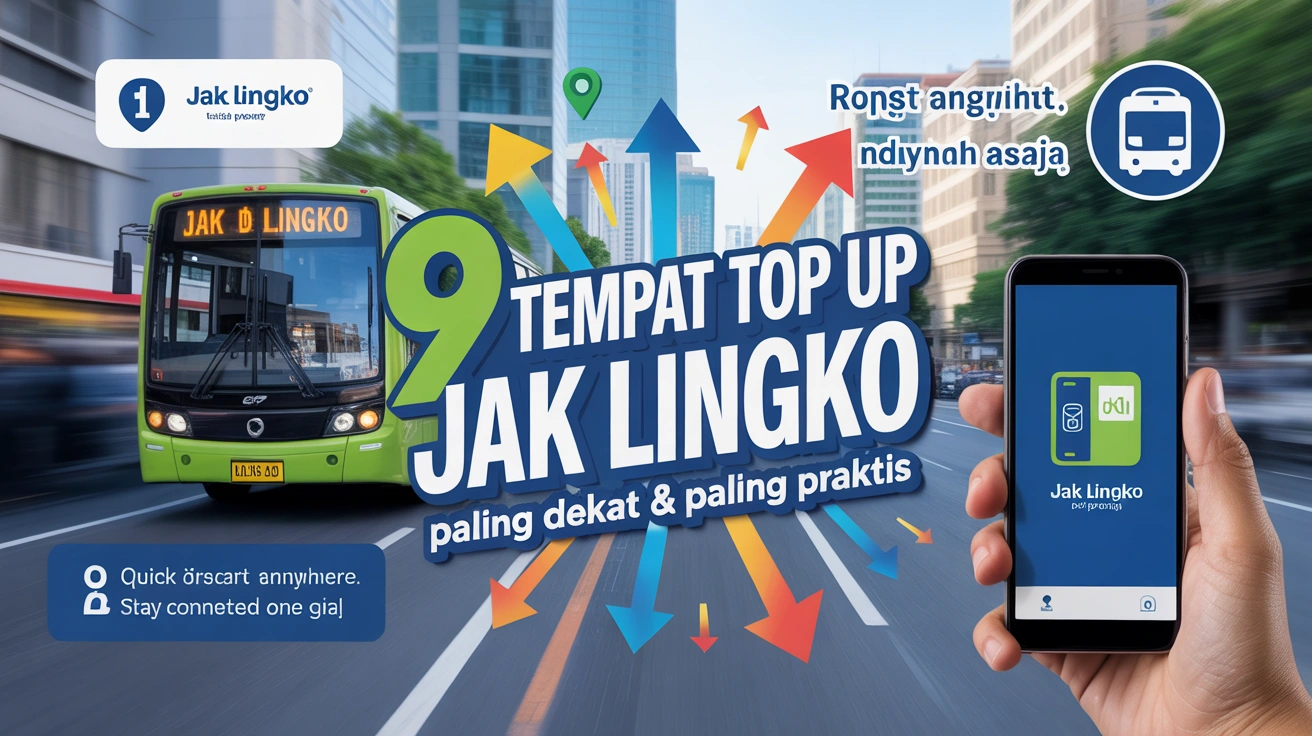 9 Tempat Top Up Jak Lingko: Paling Dekat & Paling Praktis