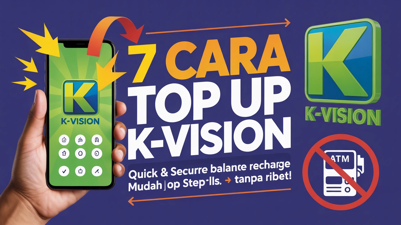 7 Cara Top Up K-Vision via m-Banking, ATM & Minimarket (Terbaru 2025)