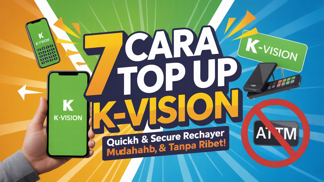 7 Cara Top Up K-Vision via m-Banking, ATM & Minimarket (Terbaru 2025)