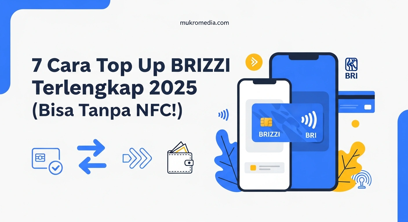 7 Cara Top Up BRIZZI Terlengkap 2025 (Bisa Tanpa NFC!) 3 7 Cara Top Up BRIZZI Terlengkap 2025 (Bisa Tanpa NFC!)