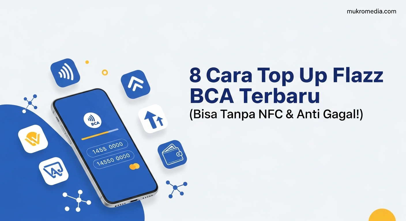 7 Cara Top Up Kartu Tol Lewat HP (Praktis, Cepat, & Tanpa Antri!)