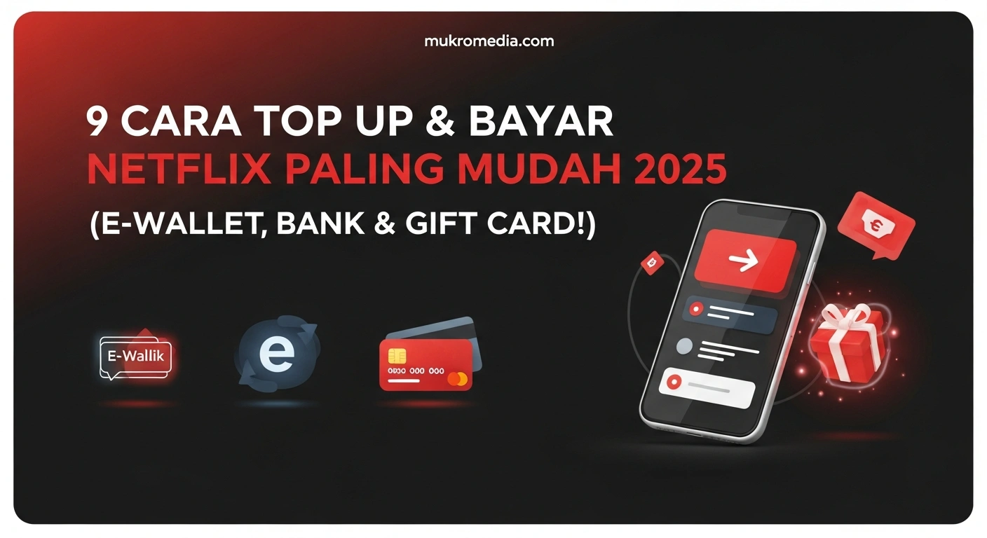 9 Cara Top Up & Bayar Netflix Paling Mudah 2025 (E-Wallet, Bank, & Gift Card!) 3 9 Cara Top Up & Bayar Netflix Paling Mudah 2025 (E-Wallet, Bank, & Gift Card!)