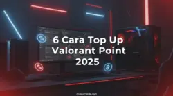 6 Cara Top Up Valorant Point 2025: Aman, Cepat, & Legal