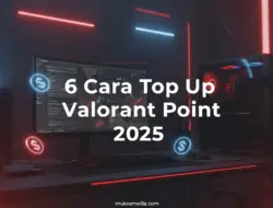 6 Cara Top Up Valorant Point 2025: Aman, Cepat, & Legal