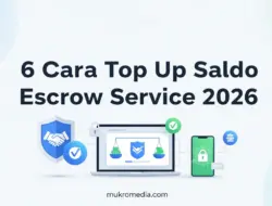 6 Cara Top Up Saldo Escrow Service 2026: Resmi & Aman
