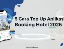5 Cara Top Up Aplikasi Booking Hotel 2026: Aman & Resmi