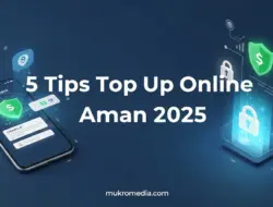 5 Tips Top Up Online Aman 2025: Terhindar Penipuan & Gagal Transaksi