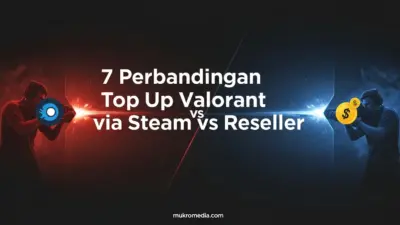7 Perbandingan Top Up Valorant via Steam vs Reseller