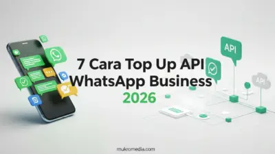 7 Cara Top Up API WhatsApp Business 2026: Resmi & Aman