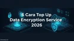 6 Cara Top Up Data Encryption Service 2026: Resmi & Aktif