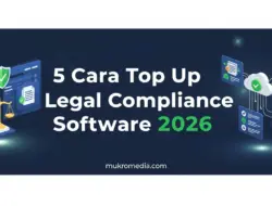 5 Cara Top Up Legal Compliance Software 2026: Aman & Aktif