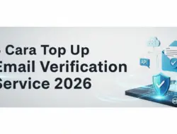 5 Cara Top Up Email Verification Service 2026: Aman & Akurat