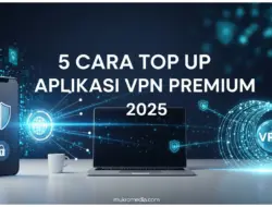 5 Cara Top Up Aplikasi VPN Premium 2025: Aman & Stabil